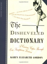Cover art for The Disheveled Dictionary: A Curious Caper Through Our Sumptuous Lexicon