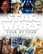 Cover art for Star Wars Year by Year: A Visual Chronicle