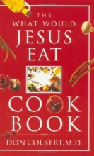Cover art for The What Would Jesus Eat Cookbook