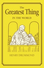 Cover art for The Greatest Thing In the World (The Tarcher Family Inspriational Library)