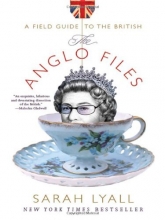 Cover art for The Anglo Files: A Field Guide to the British
