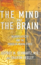 Cover art for The Mind and the Brain: Neuroplasticity and the Power of Mental Force