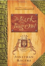 Cover art for The Bark Of The Bog Owl (The Wilderking Trilogy)