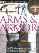 Cover art for DK Eyewitness Books: Arms and Armor