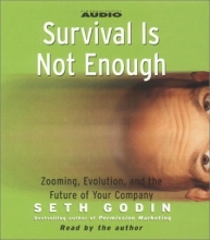 Cover art for Survival is Not Enough: Zooming, Evolution, and the Future of Your Company