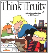 Cover art for Think Ifruity: A Foxtrot Collection