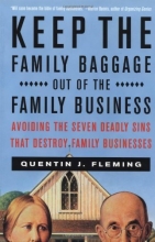 Cover art for Keep the Family Baggage Out of the Family Business: Avoiding the Seven Deadly Sins That Destroy Family Businesses