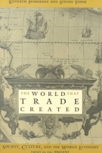 Cover art for The World That Trade Created : Culture, Society and the World Economy, 1400 to the Present