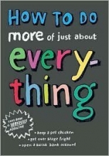 Cover art for How to Do More of Just About Everything