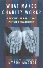 Cover art for What Makes Charity Work?: A Century of Public and Private Philanthropy