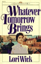 Cover art for Whatever Tomorrow Brings (The Californians, Bk. 1)