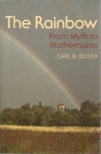 Cover art for The Rainbow: From Myth to Mathematics (Princeton paperbacks)