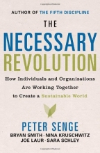 Cover art for The Necessary Revolution: How Individuals And Organizations Are Working Together to Create a Sustainable World