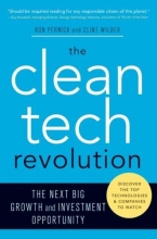Cover art for The Clean Tech Revolution: The Next Big Growth and Investment Opportunity