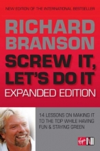 Cover art for Screw It, Let's Do It: 14 Lessons on Making It to the Top While Having Fun & Staying Green, Expanded Edition