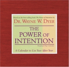 Cover art for The Power Of Intention Perpetual Flip Calendar: A Calendar To Use Year After Year