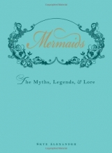 Cover art for Mermaids: The Myths, Legends, and Lore