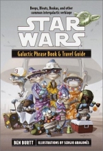 Cover art for Galactic Phrase Book & Travel Guide: Beeps, Bleats, Boskas, and Other Common Intergalactic Verbiage (Star Wars)