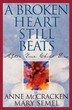 Cover art for A Broken Heart Still Beats: When Your Child Dies