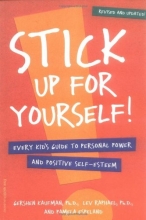Cover art for Stick Up for Yourself: Every Kid's Guide to Personal Power & Positive Self-Esteem (Revised & Updated Edition)