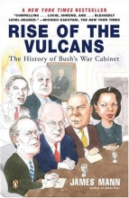 Cover art for Rise of the Vulcans: The History of Bush's War Cabinet