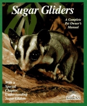 Cover art for Sugar Gliders (Barron's Complete Pet Owner's Manuals)