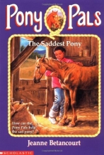 Cover art for The Saddest Pony (Pony Pals, No. 18)