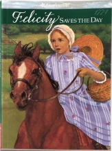 Cover art for Felicity Saves The Day (American Girl Collection)