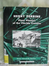 Cover art for Henry Perrine: Plant Pioneer of the Florida Frontier (Southern Pioneer Series)