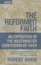 Cover art for The Reformed Faith: Exposition of the Westminster Confession of Faith