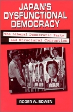 Cover art for Japan's Dysfunctional Democracy: The Liberal Democratic Party and Structural Corruption