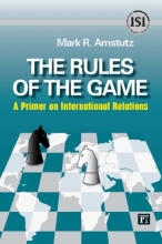 Cover art for The Rules of the Game: A Primer on International Relations (International Studies Intensives)