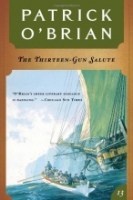 Cover art for The Thirteen-Gun Salute: Aubrey/Maturin
