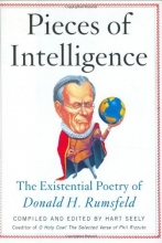 Cover art for Pieces of Intelligence: The Existential Poetry of Donald H. Rumsfeld