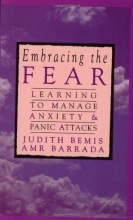 Cover art for Embracing the Fear: Learning To Manage Anxiety & Panic Attacks