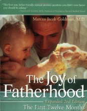 Cover art for The Joy of Fatherhood: The First Twelve Months Expanded 2nd Edition