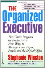 Cover art for The Organized Executive: A Program for Productivity--New Ways to Manage Time, Paper, People, and the Digital Office
