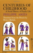 Cover art for Centuries of Childhood: A Social History of Family Life