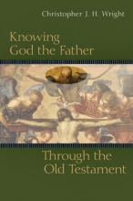 Cover art for Knowing God the Father Through the Old Testament
