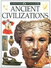 Cover art for Eyewitness Anthologies: Ancient Civilizations (EYEWITNESS ANTHOLOGIES)