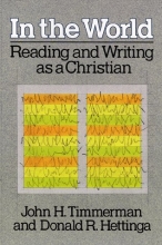 Cover art for In the World: Reading and Writing As a Christian