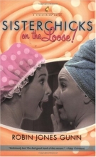 Cover art for Sisterchicks on the Loose! (Sisterchicks Series #1)