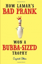 Cover art for How Lamar's Bad Prank Won a Bubba-Sized Trophy