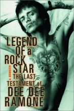 Cover art for Legend of a Rock Star: A Memoir: The Last Testament of Dee Dee Ramone