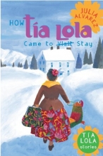 Cover art for How Tia Lola Came to (Visit) Stay (The Tia Lola Stories)
