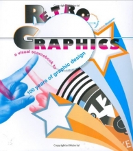 Cover art for Retro Graphics: A Visual Sourcebook to 100 Years of Graphic Design