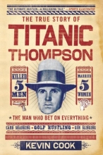 Cover art for Titanic Thompson: The Man Who Bet on Everything