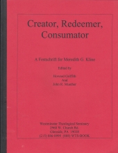 Cover art for Creator Redeemer Consummator: A Festschrift for Meredith G. Kline