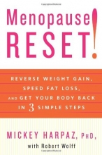 Cover art for Menopause Reset!: Reverse Weight Gain, Speed Fat Loss, and Get Your Body Back in 3 Simple Steps