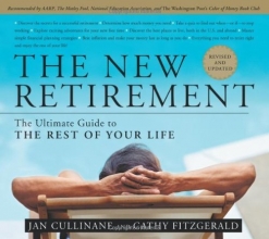 Cover art for The New Retirement: Revised and Updated:  The Ultimate Guide to the Rest of Your Life